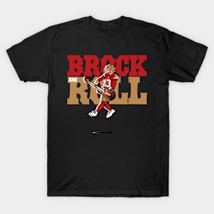 Brock Purdy : Brock And Roll T-Shirt